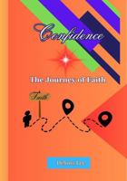 Confidence: The Journey of Faith B0FB3MD7VX Book Cover