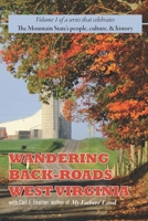 Wandering Back-Roads West Virginia with Carl E. Feather: Volume 1 1733046054 Book Cover