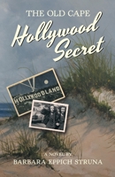 The Old Cape Hollywood Secret 0997656638 Book Cover