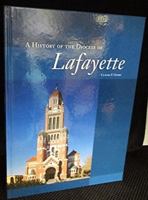 A History of the Diocese of Lafayette 2746804875 Book Cover