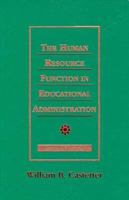 Human Resources Function in Educational Administration, The 0023202017 Book Cover