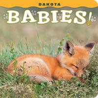 Dakota Babies! 1560376856 Book Cover
