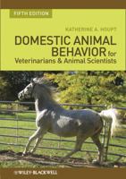 Domestic Animal Behavior for Veterinarians and Animal Scientists