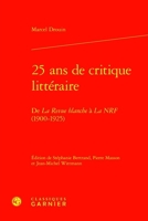 25 ANS de Critique Litteraire: de la Revue Blanche a la Nrf (1900-1925) 2406171914 Book Cover