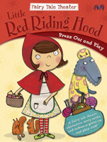 Fairy Tale Theater -- Little Red Riding Hood: Press Out and Play 0486779866 Book Cover