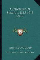 Century of Service, 1815-1915 1436720117 Book Cover