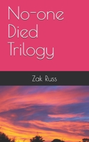 No-one Died Trilogy B093KNBPV1 Book Cover