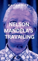 Nelson Mandela's Travailing B0DS6S7WS7 Book Cover