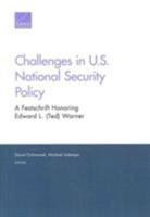 Challenges in U.S. National Security Policy: A Festschrift Honoring Edward L. (Ted) Warner 0833084569 Book Cover