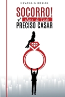 Socorro! Além de tudo, preciso casar B0B18CY26X Book Cover