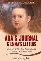Ada's Journal and Emma's Letters: The Civil War Era Journal and Letters of Emma Peck 1955121001 Book Cover