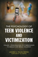 Psychology of Teen Violence and Victimization [2 Volumes] 0313393753 Book Cover