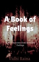 A Book of Feelings 1649190077 Book Cover