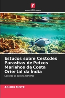 Estudos sobre Cestodes Parasitas de Peixes Marinhos da Costa Oriental da Índia (Portuguese Edition) 6207675800 Book Cover