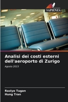 Analisi dei costi esterni dell'aeroporto di Zurigo (Italian Edition) 6630274245 Book Cover