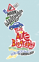 The Auto Biography 0749574712 Book Cover