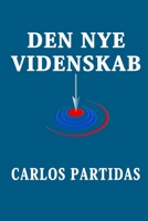 DEN NYE VIDENSKAB: FORSKERNES FEJLTAGELSE B0C1J1Q87B Book Cover