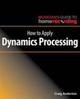 How to Apply Dynamics Processing 1540026906 Book Cover