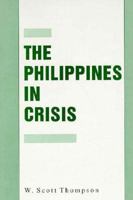 The Philippines in Crisis: Development and Security in the Aquino Era, 1986-92 0312055935 Book Cover
