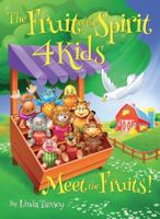 Fruit Of The Spirit 4 Kids: Meet The Fruits! 0692877584 Book Cover