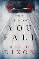This Is How You Fall 1611099862 Book Cover