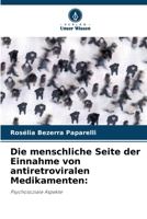 Die menschliche Seite der Einnahme von antiretroviralen Medikamenten 620946761X Book Cover