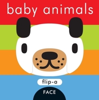 Flip-a-Face: Baby Animals (Flip-a-Face) 159354104X Book Cover