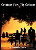 Speaking from the Sidelines 0578396556 Book Cover