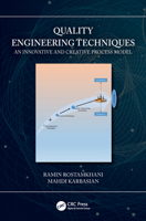 Quality Engineering Techniques: An Innovative and Creative Process Model 036750006X Book Cover