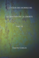 La tour des horreurs le sentier de la liberté: Part III B0B7234YZY Book Cover