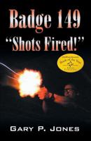 Badge 149: "Shots Fired!" 0741432447 Book Cover