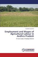 Employment and Wages of Agricultural Labour in Andhra Pradesh: A Case study in Kadapa District 3659428582 Book Cover