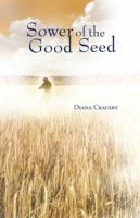 Sower of the Good Seed 1604626356 Book Cover