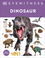 DK Eyewitness Books: Dinosaur 0394822536 Book Cover