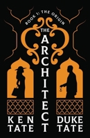 The Architect: The Origin 1951465504 Book Cover