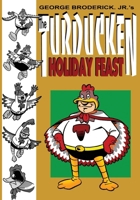 The Turducken Holiday Feast 1929515650 Book Cover
