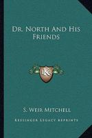 Dr. North And His Friends 1145917410 Book Cover