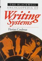 The Blackwell Encyclopedia of Writing Systems 0631194460 Book Cover