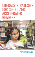 Literacy Strategies for Gifted and Accelerated Readers: A Guide for Elementary and Secondary School Educators 1475847106 Book Cover