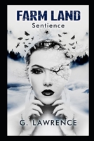 Farm Land: Sentience (The Farm Land Trilogy) B088JHMM6X Book Cover