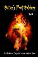 Satan's Foot Soldiers 1494876493 Book Cover
