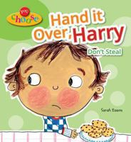 You Choose!: Hand It Over, Harry Don't Steal 0766043088 Book Cover