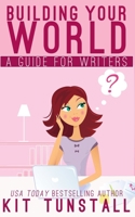 Building Your World: A Guide For Writers B0C1J1WPXB Book Cover
