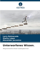Unterworfenes Wissen. (German Edition) 620850290X Book Cover