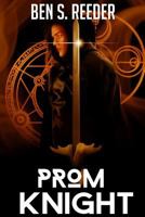 Prom Knight (The Demon's Apprentice Series) 1723500925 Book Cover