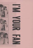 I'm Your Fan 1907208496 Book Cover