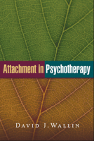 Attachment in Psychotherapy 1593854560 Book Cover
