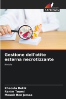 Gestione dell'otite esterna necrotizzante (Italian Edition) 6208335779 Book Cover