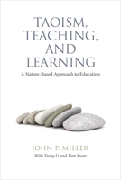 Taoism, Teaching, and Learning: A Nature-Based Approach to Education 1487540949 Book Cover