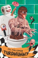 Turdmummy B084P2JDTJ Book Cover
